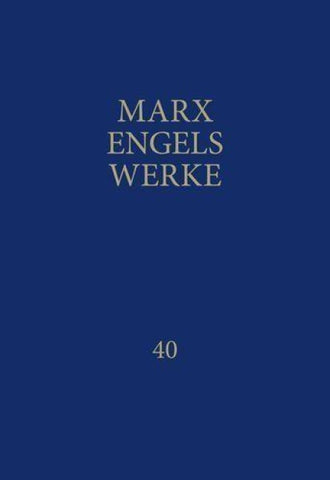 MEW / Marx-Engels-Werke Band 40