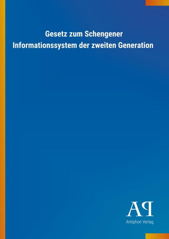 Gesetz zum Schengener Informationssystem der zweiten Generation