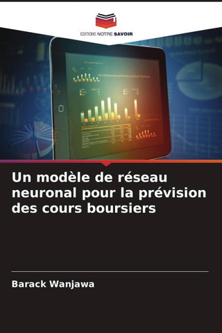 Un modèle de réseau neuronal pour la prévision des cours boursiers
