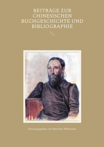 Beiträge zur chinesischen Buchgeschichte und Bibliographie