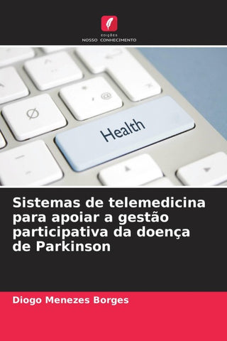 Sistemas de telemedicina para apoiar a gestão participativa da doença de Parkinson