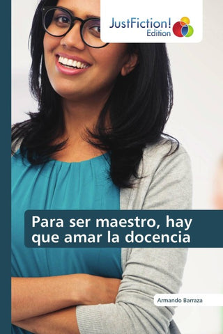 Para ser maestro, hay que amar la docencia