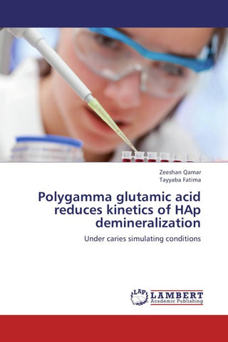 Polygamma glutamic acid reduces kinetics of HAp demineralization