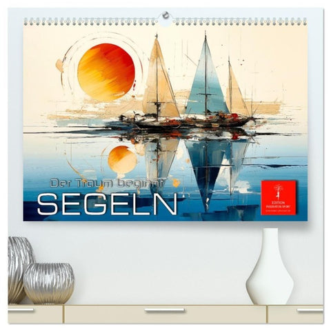 Segeln, der Traum beginnt (hochwertiger Premium Wandkalender 2027 DIN A2 quer), Kunstdruck in Hochglanz