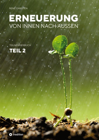 Erneuerung von innen nach außen Teil 2