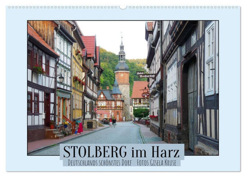 Stolberg im Harz - Deutschlands schönstes Dorf (Wandkalender 2027 DIN A2 quer), CALVENDO Monatskalender