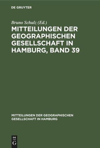 Mitteilungen der Geographischen Gesellschaft in Hamburg, Band 39