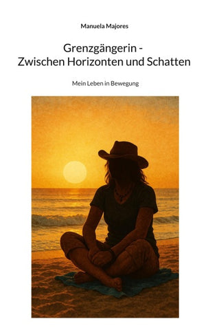 Grenzgängerin - Zwischen Horizonten und Schatten