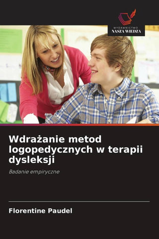 Wdra¿anie metod logopedycznych w terapii dysleksji