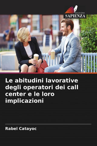 Le abitudini lavorative degli operatori dei call center e le loro implicazioni