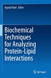 Biochemical Techniques for Analyzing Protein-Lipid Interactions