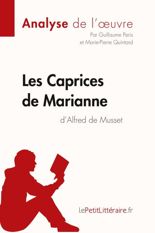 Les Caprices de Marianne d'Alfred de Musset (Analyse de l'oeuvre)