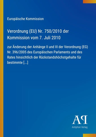 Verordnung (EU) Nr. 750/2010 der Kommission vom 7. Juli 2010