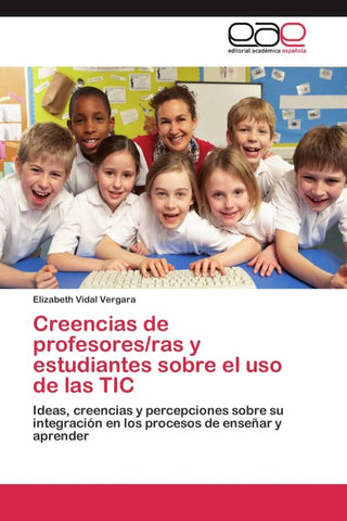 Creencias de profesores/ras y estudiantes sobre el uso de las TIC