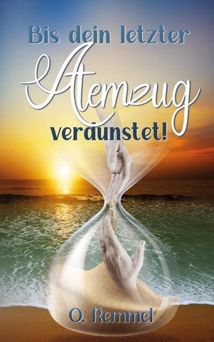 Bis dein letzter Atemzug verdunstet!