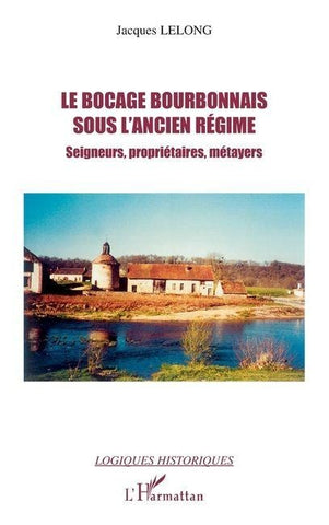 Le bocage bourbonnais sous l'Ancien Régime