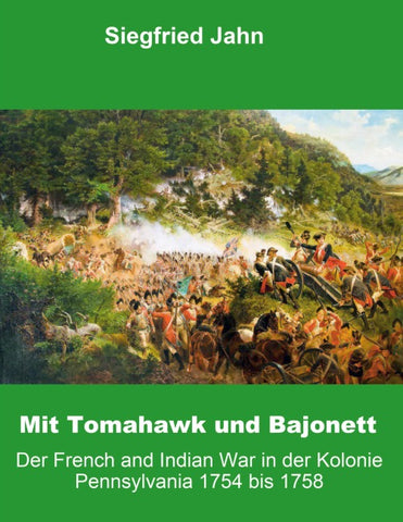 Mit Tomahawk und Bajonett