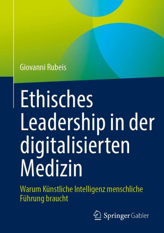 Ethisches Leadership in der digitalisierten Medizin