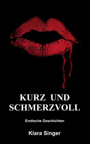 Kurz und schmerzvoll