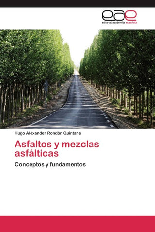 Asfaltos y mezclas asfálticas