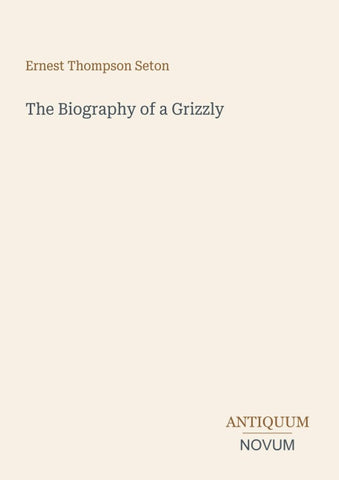 The Biography of a Grizzly