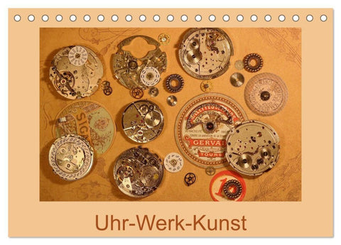 Uhr-Werk-Kunst (Tischkalender 2027 DIN A5 quer), CALVENDO Monatskalender