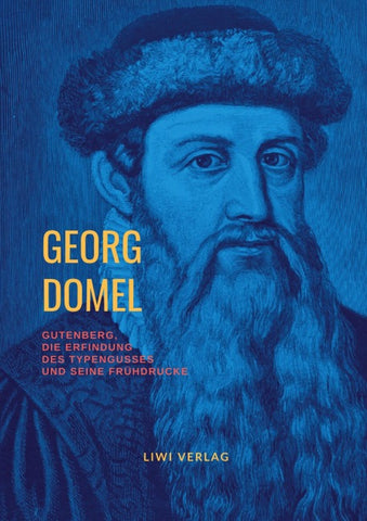 Gutenberg, die Erfindung des Typengusses und seine Frühdrucke