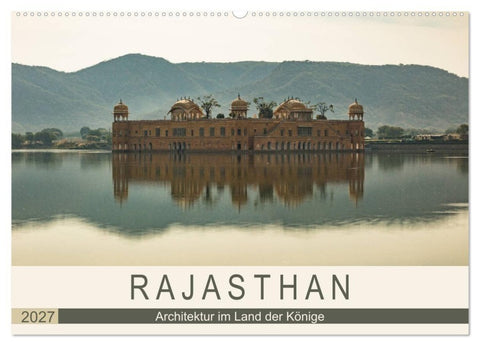 Rajasthan - Architektur im Land der Könige (Wandkalender 2027 DIN A2 quer), CALVENDO Monatskalender