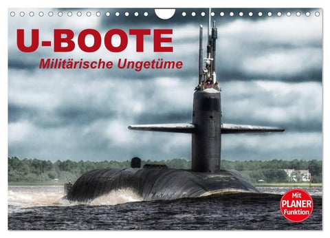 U-Boote. Militärische Ungetüme (Wandkalender 2027 DIN A4 quer), CALVENDO Monatskalender