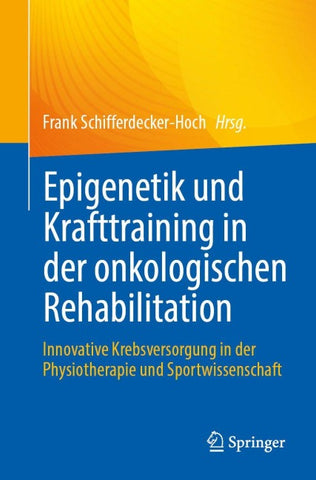 Epigenetik und Krafttraining in der onkologischen Rehabilitation