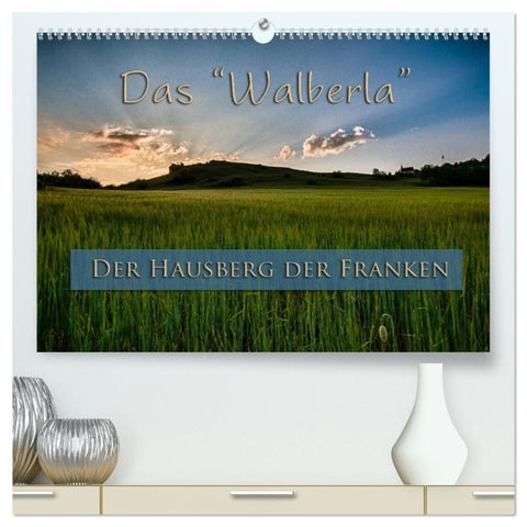Das Walberla - Der Hausberg der Franken (hochwertiger Premium Wandkalender 2027 DIN A2 quer), Kunstdruck in Hochglanz