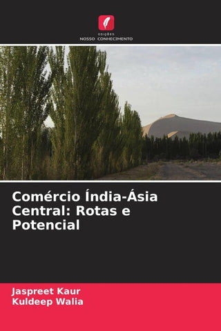 Comércio Índia-Ásia Central: Rotas e Potencial