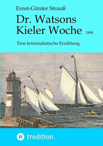 Dr. Watsons Kieler Woche 1898