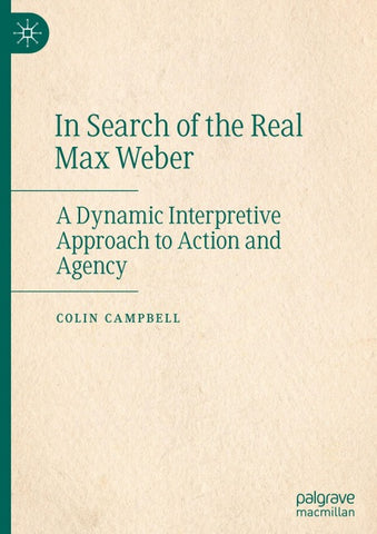 In Search of the Real Max Weber