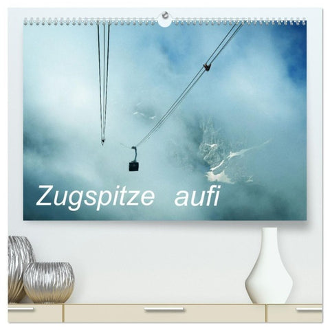 Zugspitze aufi (hochwertiger Premium Wandkalender 2027 DIN A2 quer), Kunstdruck in Hochglanz