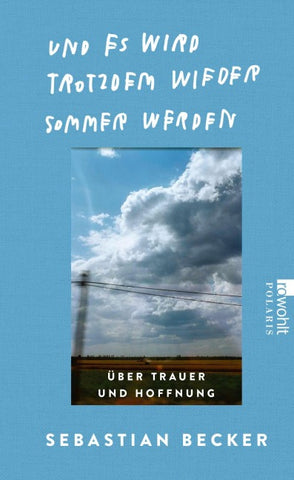 Und es wird trotzdem wieder Sommer werden