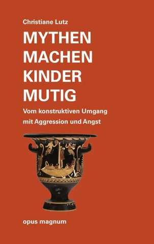 Mythen machen Kinder mutig