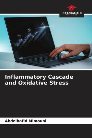 Inflammatory Cascade and Oxidative Stress
