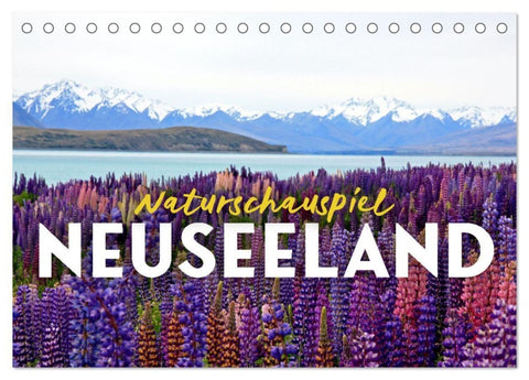 Naturschauspiel Neuseeland (Tischkalender 2027 DIN A5 quer), CALVENDO Monatskalender