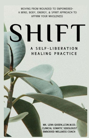 SHIFT, A Self-Liberation Healing Practice