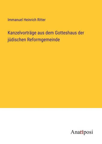 Kanzelvorträge aus dem Gotteshaus der jüdischen Reformgemeinde