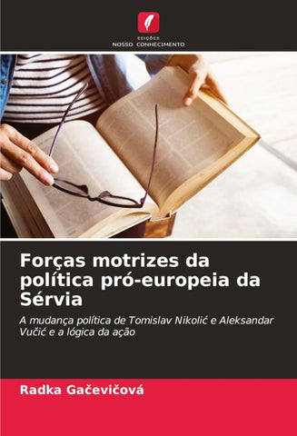 Forças motrizes da política pró-europeia da Sérvia