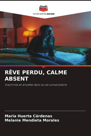 RÊVE PERDU, CALME ABSENT