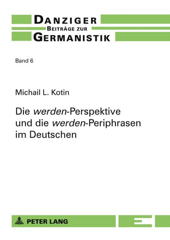 Die «werden»-Perspektive und die «werden»-Periphrasen im Deutschen
