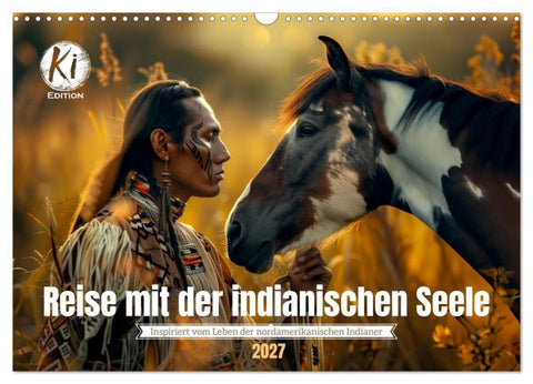 Reise mit der indianischen Seele (Wandkalender 2027 DIN A3 quer), CALVENDO Monatskalender