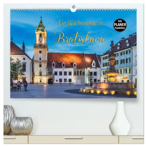 Ein Wochenende in Bratislava (hochwertiger Premium Wandkalender 2027 DIN A2 quer), Kunstdruck in Hochglanz