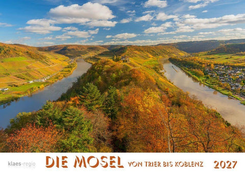 Mosel von Trier bis Koblenz 2027 Bildkalender A4 quer, spiralgebunden
