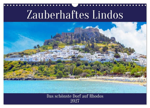 Zauberhaftes Lindos (Wandkalender 2027 DIN A3 quer), CALVENDO Monatskalender