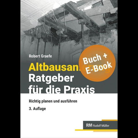 Altbausanierung - Ratgeber für die Praxis - mit E-Book