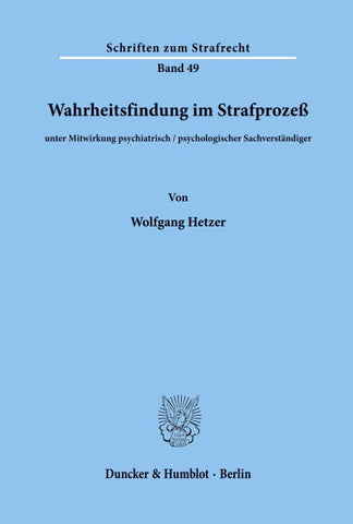 Wahrheitsfindung im Strafprozeß.